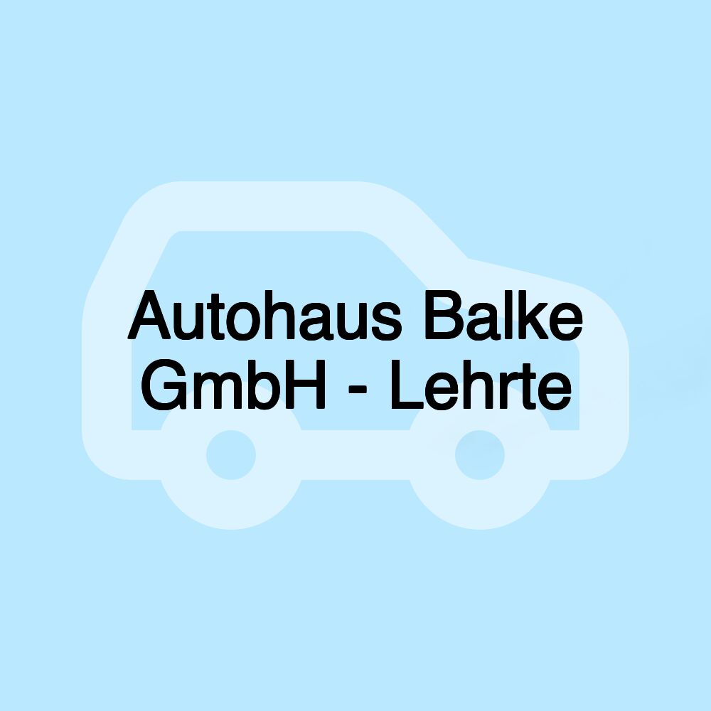 Autohaus Balke GmbH - Lehrte