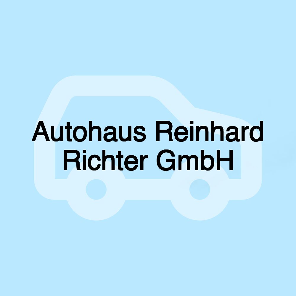 Autohaus Reinhard Richter GmbH