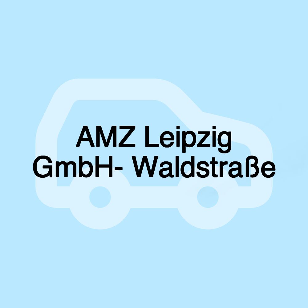 AMZ Leipzig GmbH- Waldstraße