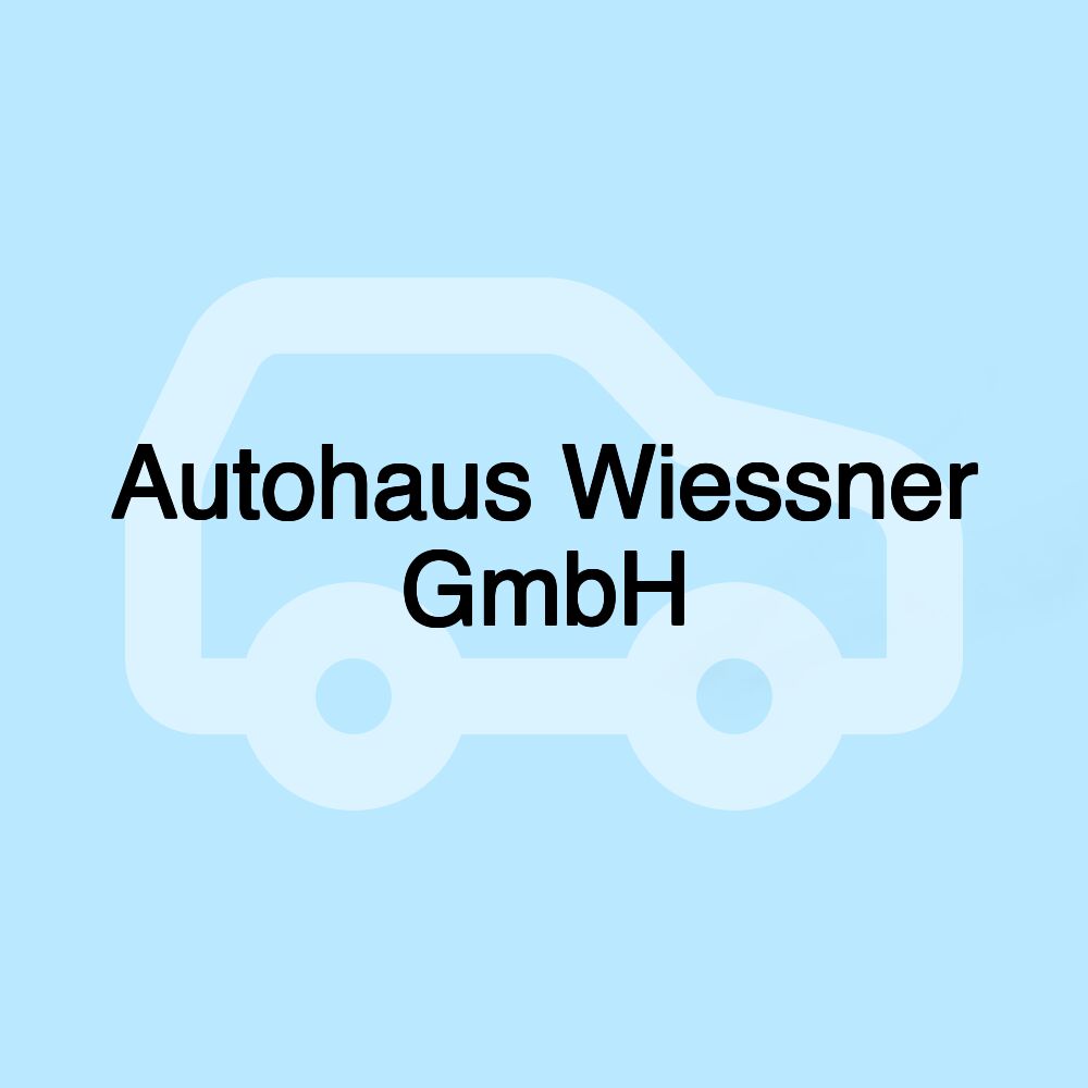 Autohaus Wiessner GmbH