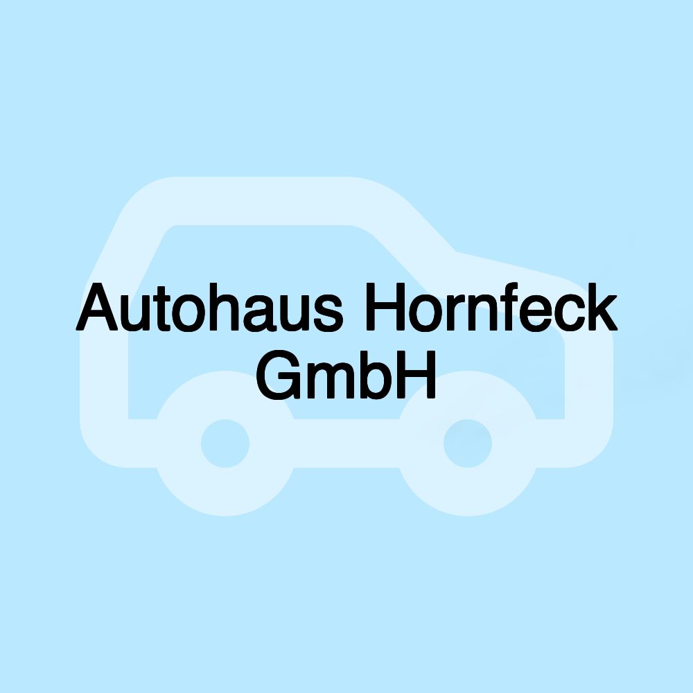 Autohaus Hornfeck GmbH