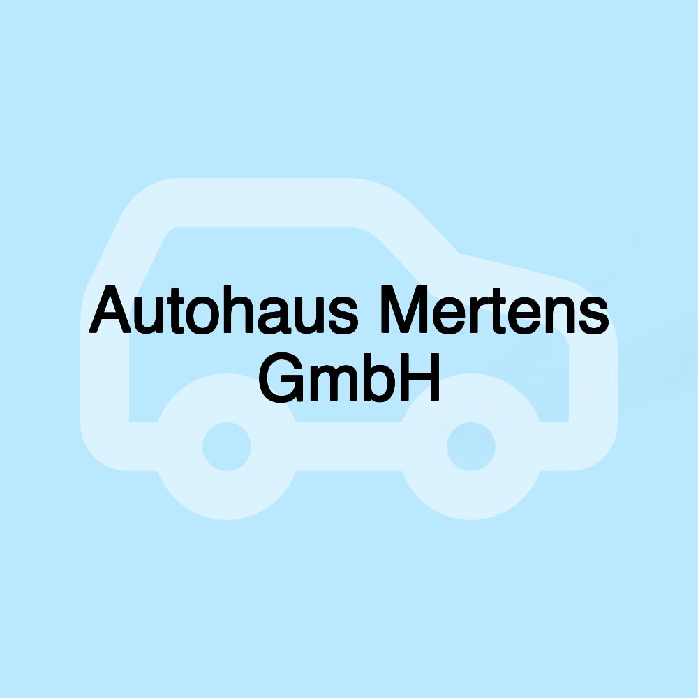 Autohaus Mertens GmbH