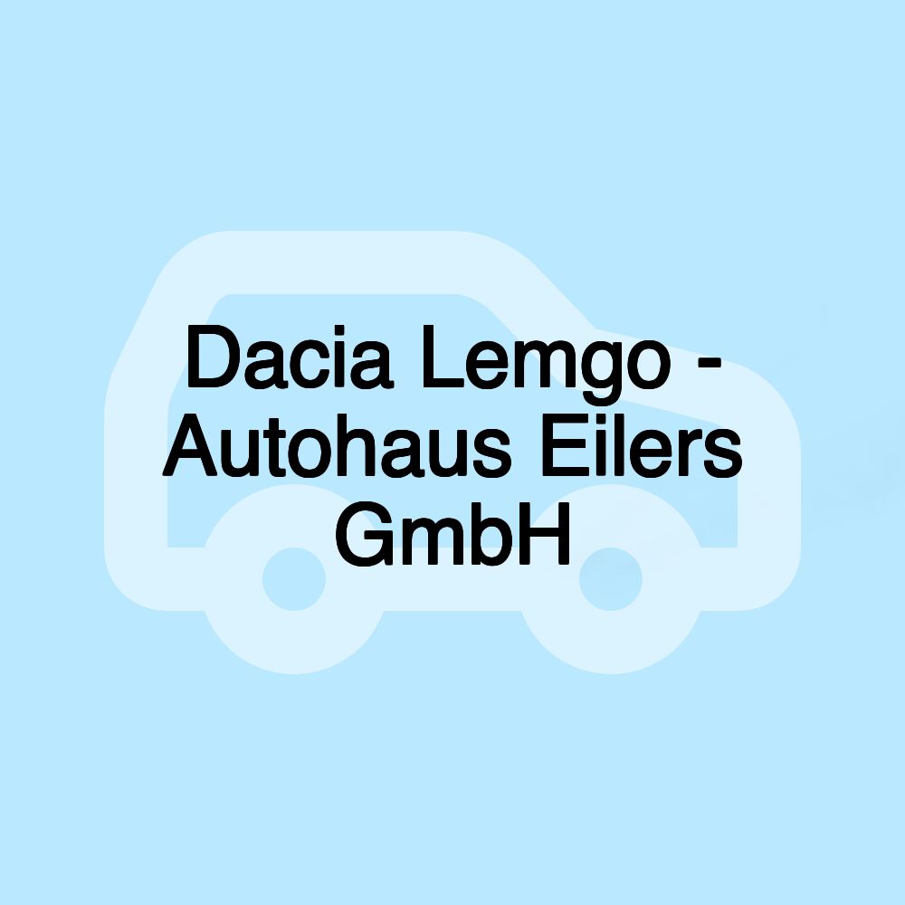 Dacia Lemgo - Autohaus Eilers GmbH