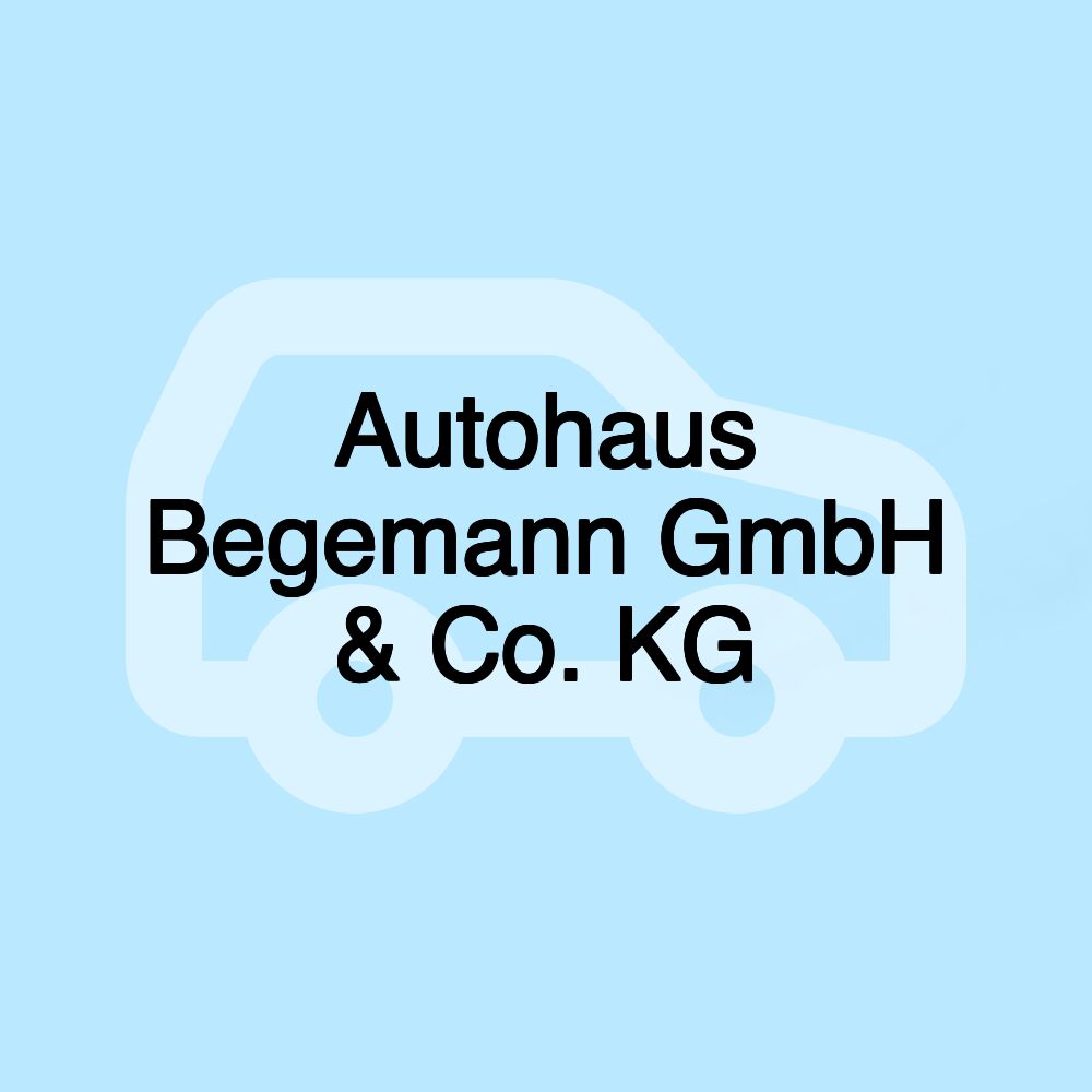 Autohaus Begemann GmbH & Co. KG