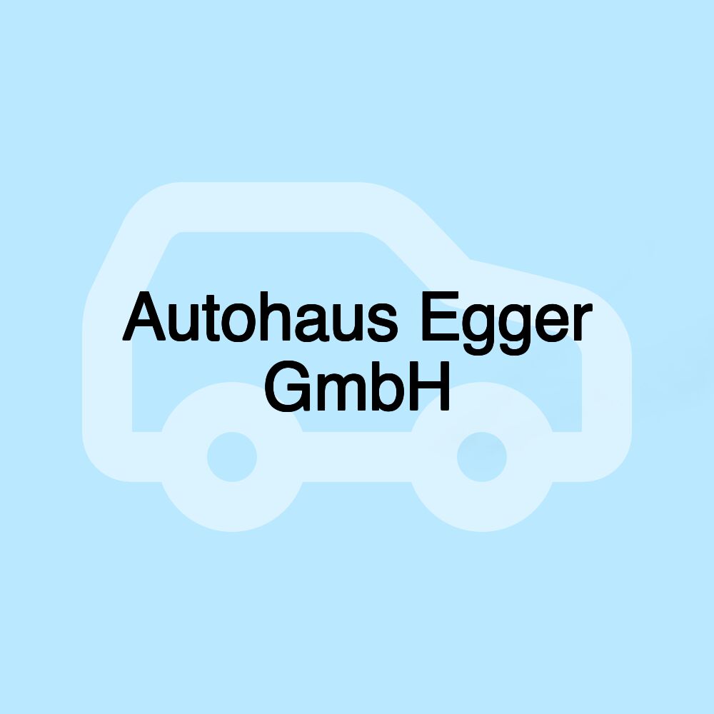 Autohaus Egger GmbH