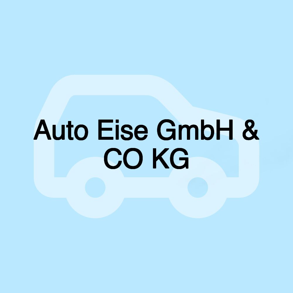 Auto Eise GmbH & CO KG