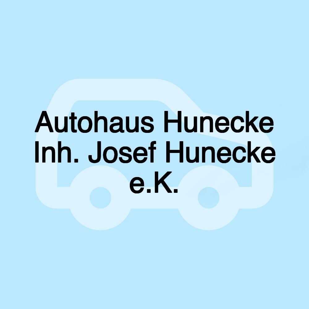 Autohaus Hunecke Inh. Josef Hunecke e.K.