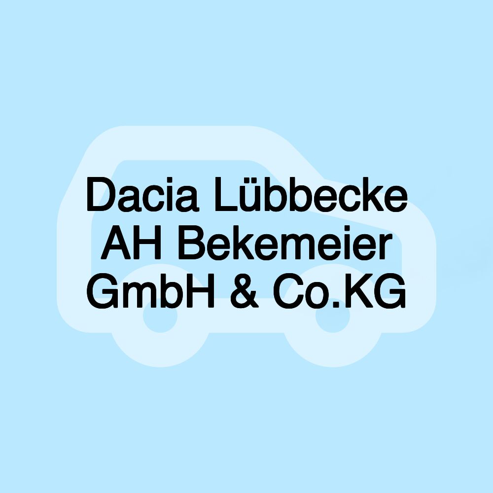 Dacia Lübbecke AH Bekemeier GmbH & Co.KG