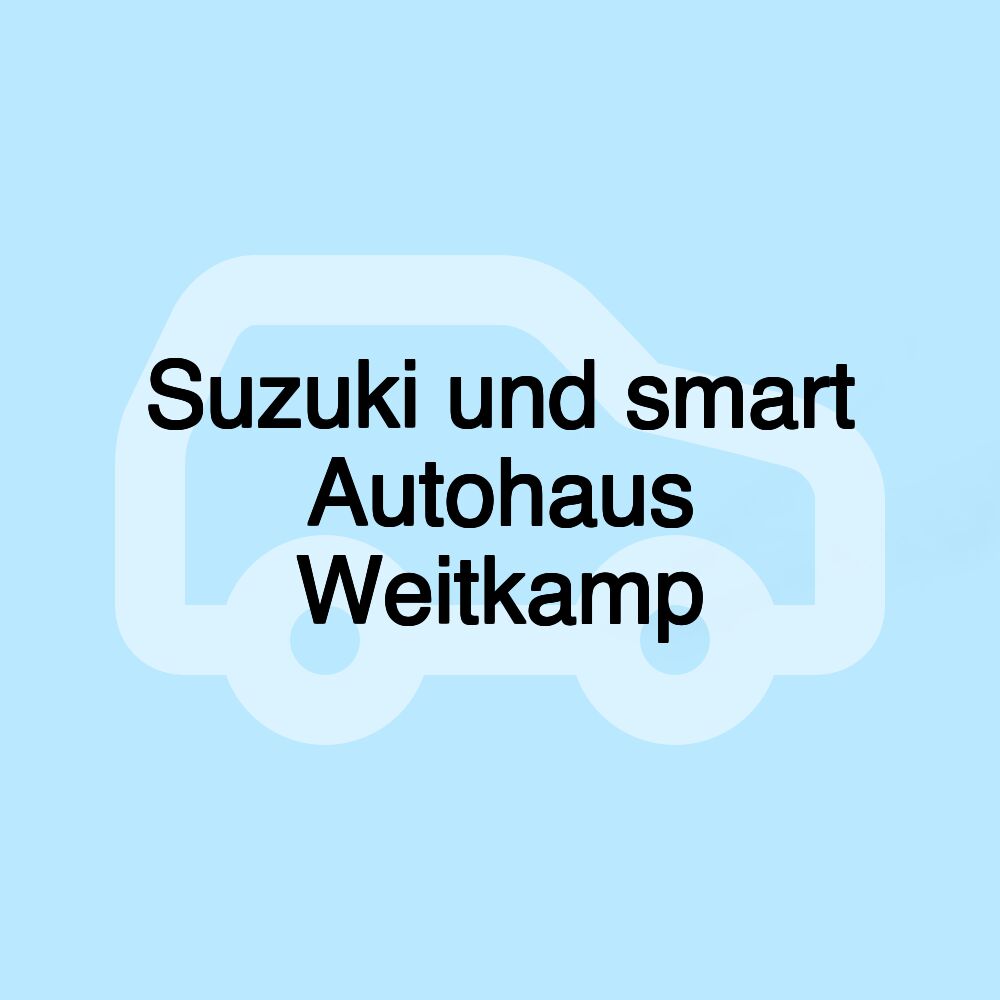 Suzuki und smart Autohaus Weitkamp