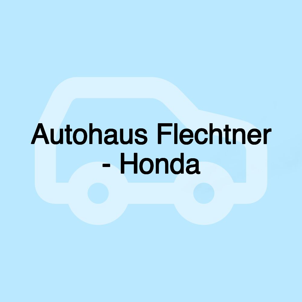 Autohaus Flechtner - Honda