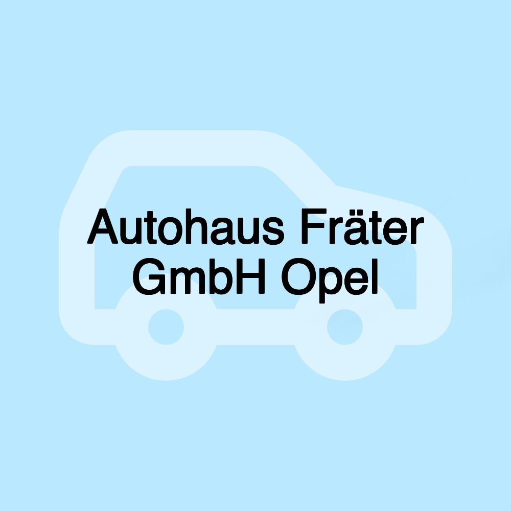 Autohaus Fräter GmbH Opel