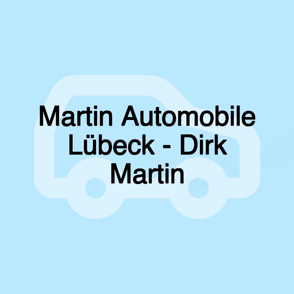 Martin Automobile Lübeck - Dirk Martin