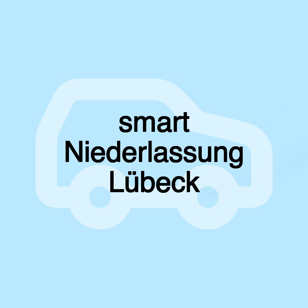 smart Niederlassung Lübeck