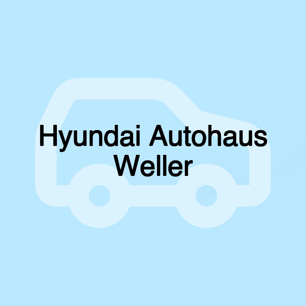 Hyundai Autohaus Weller