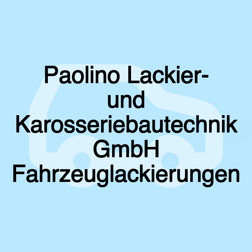 Paolino Lackier- und Karosseriebautechnik GmbH Fahrzeuglackierungen