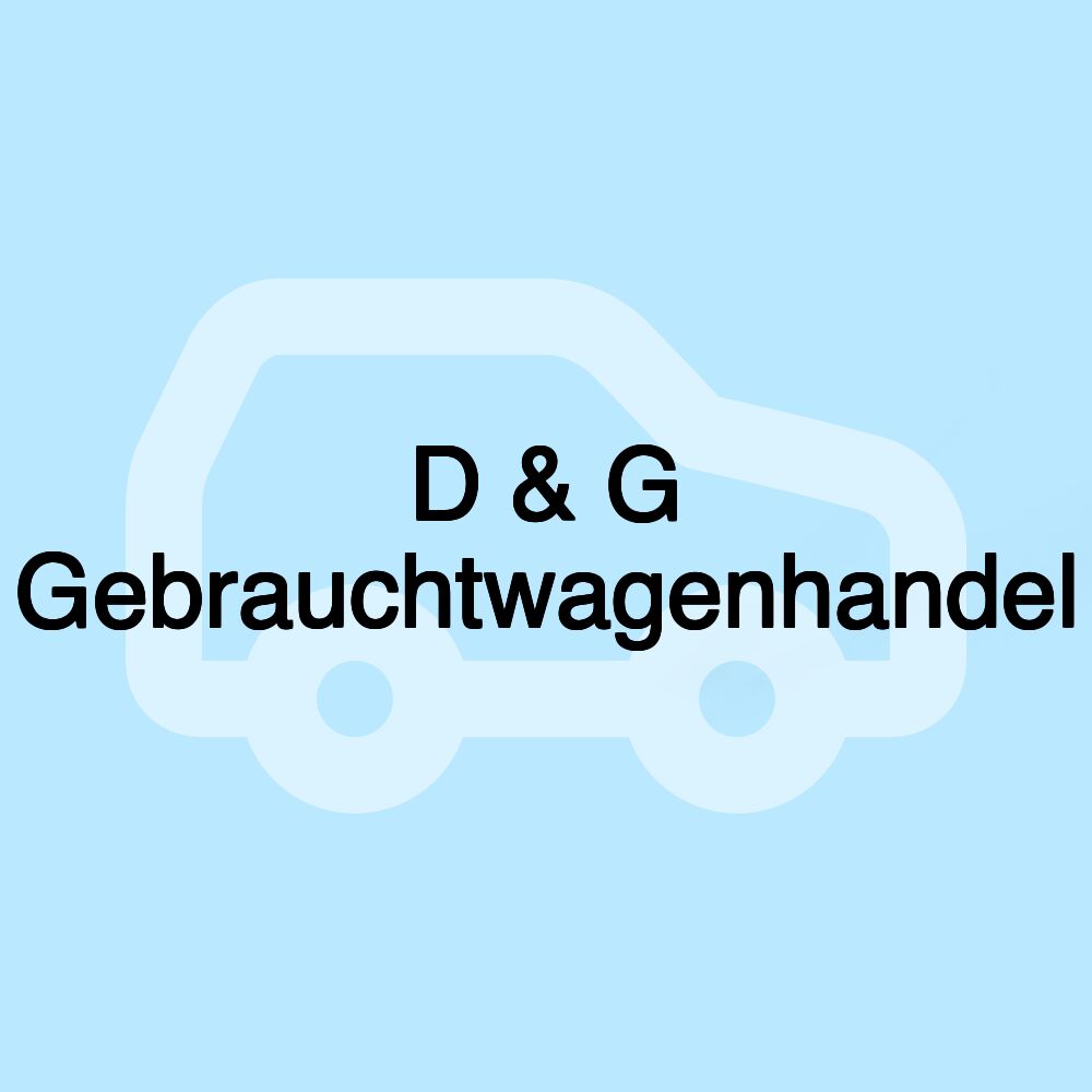 D & G Gebrauchtwagenhandel