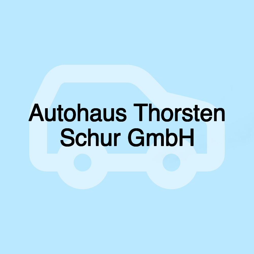 Autohaus Thorsten Schur GmbH