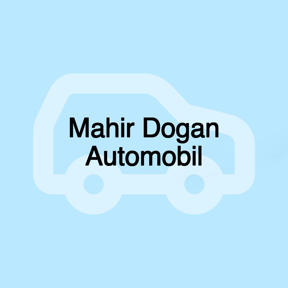 Mahir Dogan Automobil