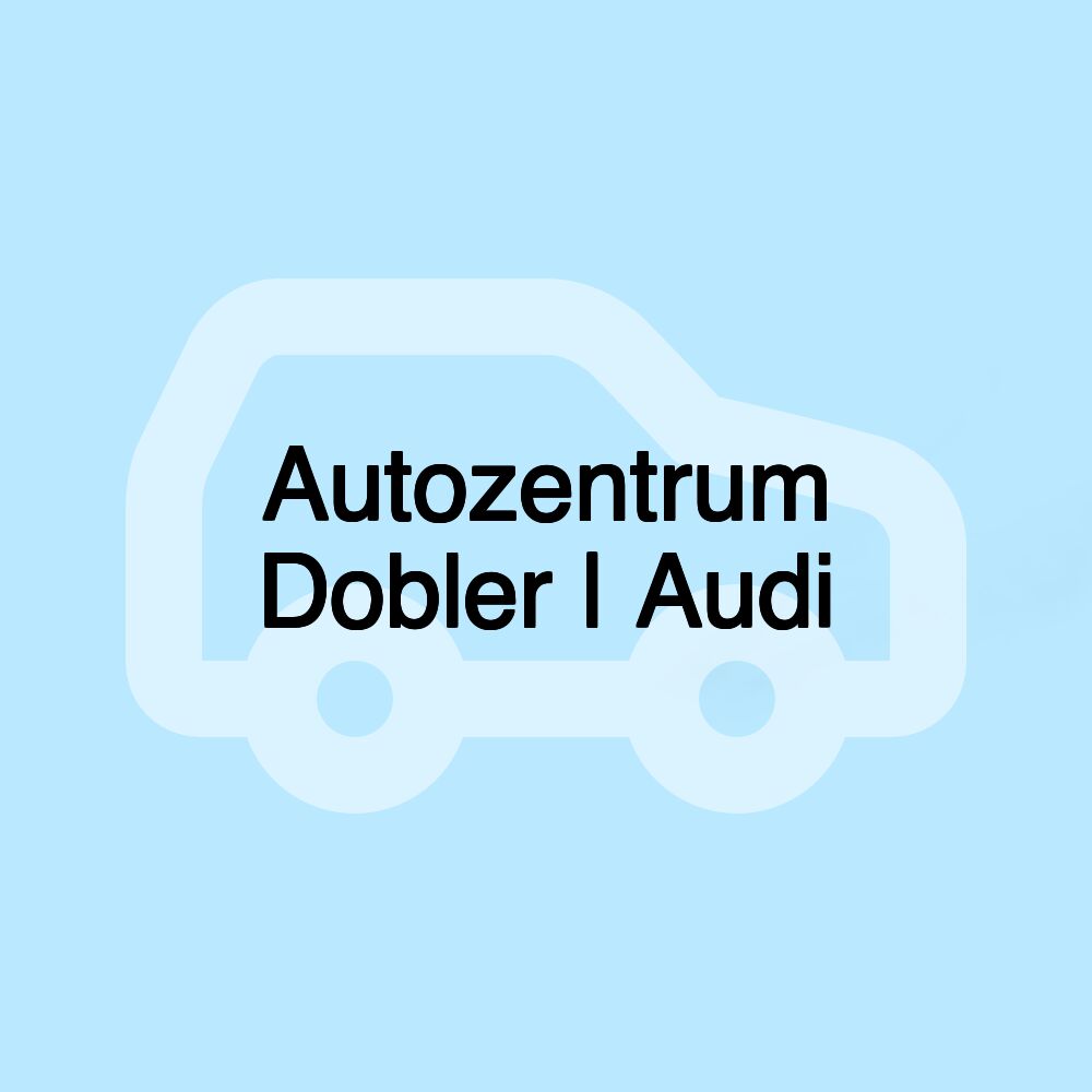 Autozentrum Dobler | Audi