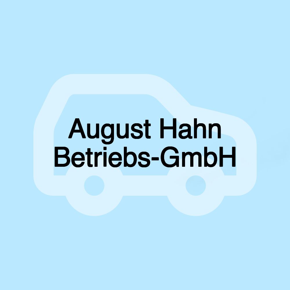 August Hahn Betriebs-GmbH