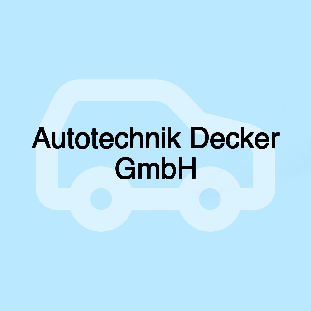 Autotechnik Decker GmbH