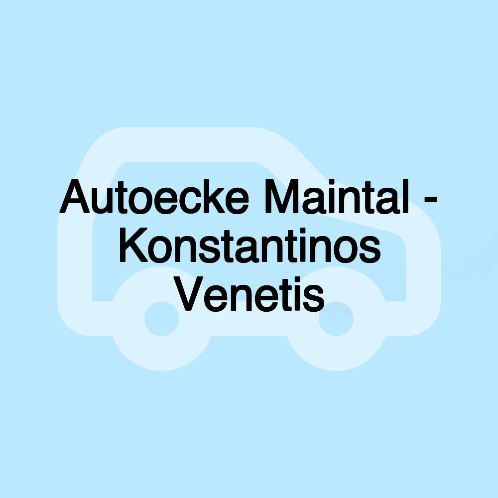 Autoecke Maintal - Konstantinos Venetis