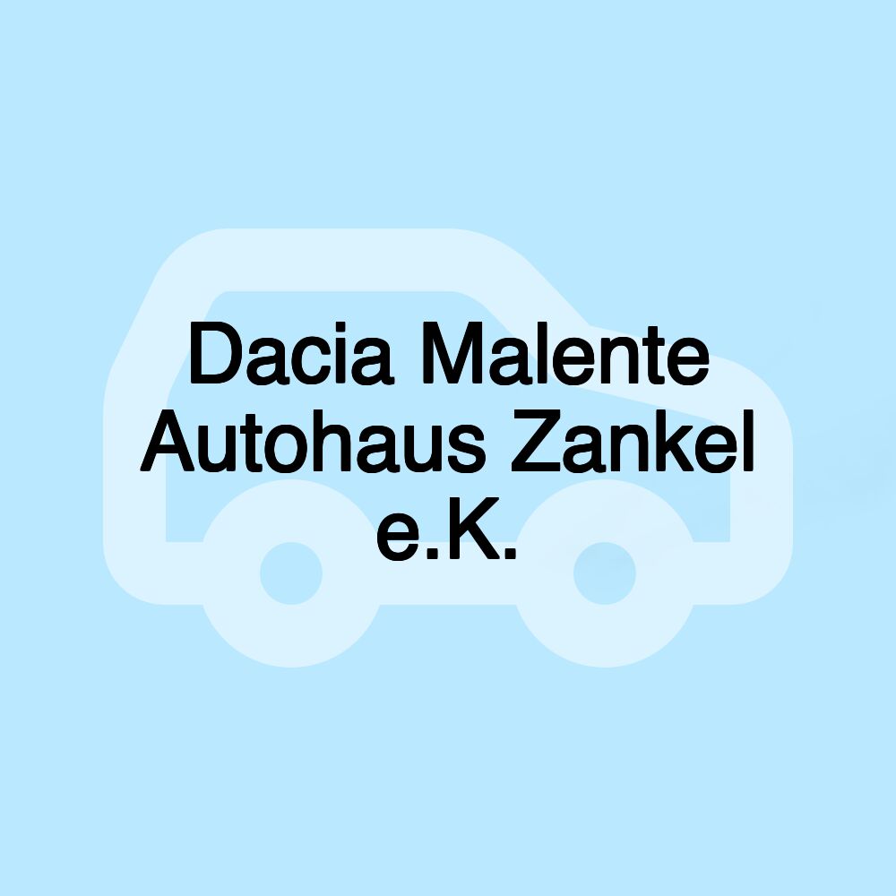 Dacia Malente Autohaus Zankel e.K.