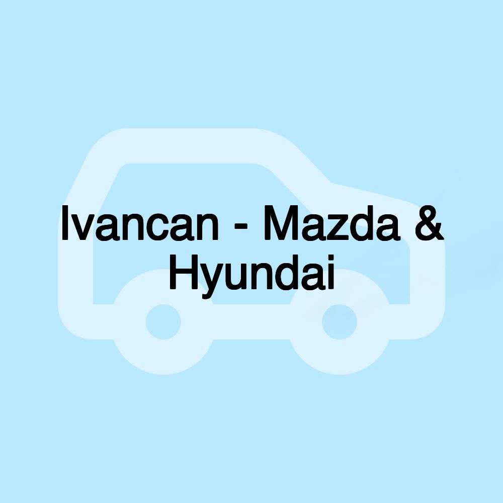 Ivancan - Mazda & Hyundai