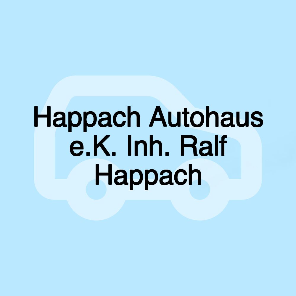 Happach Autohaus e.K. Inh. Ralf Happach