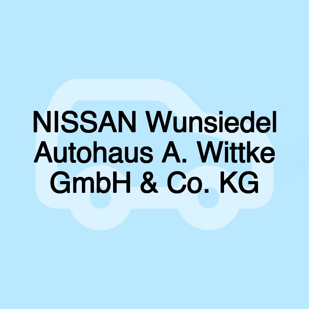 NISSAN Wunsiedel Autohaus A. Wittke GmbH & Co. KG