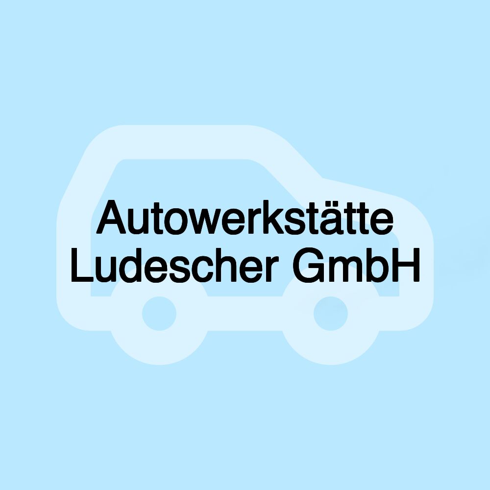 Autowerkstätte Ludescher GmbH