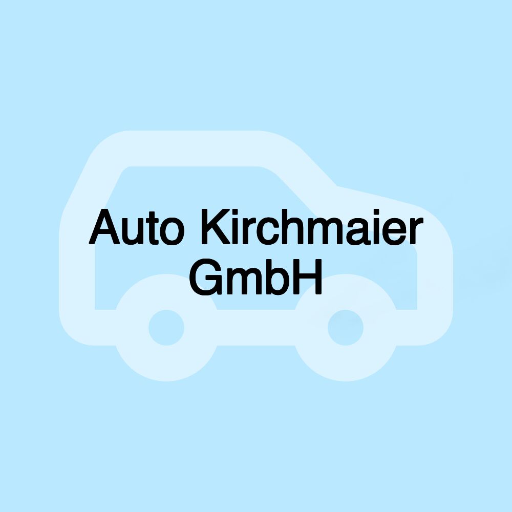 Auto Kirchmaier GmbH