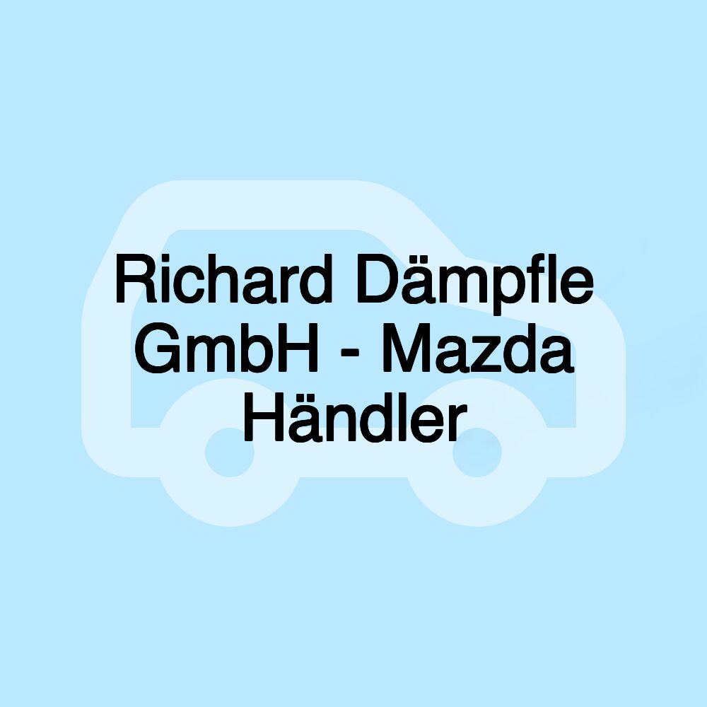 Richard Dämpfle GmbH - Mazda Händler