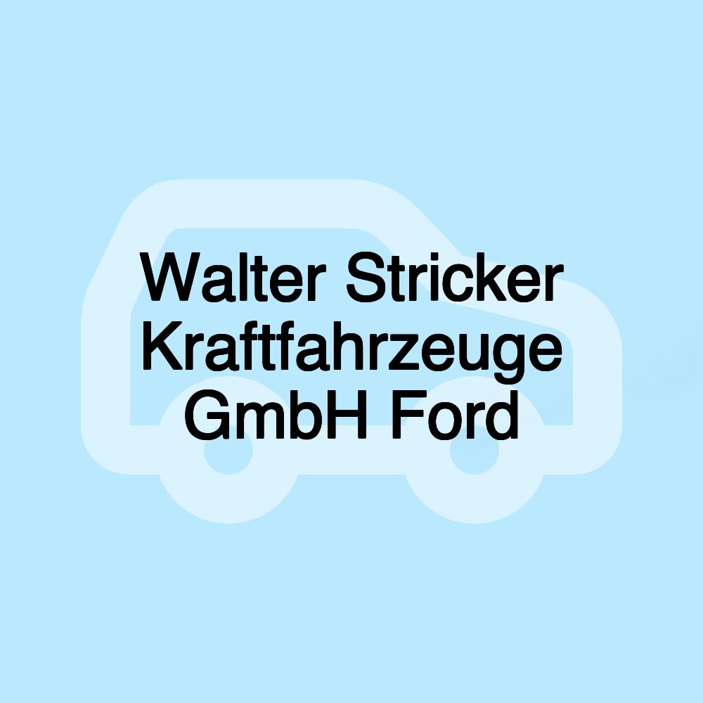 Walter Stricker Kraftfahrzeuge GmbH Ford