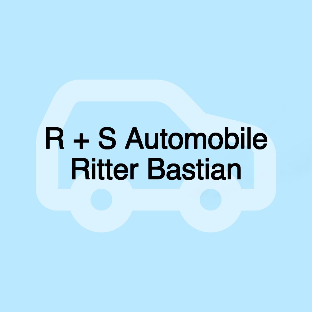 R + S Automobile Ritter Bastian