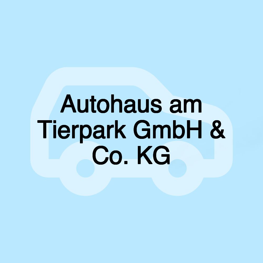 Autohaus am Tierpark GmbH & Co. KG