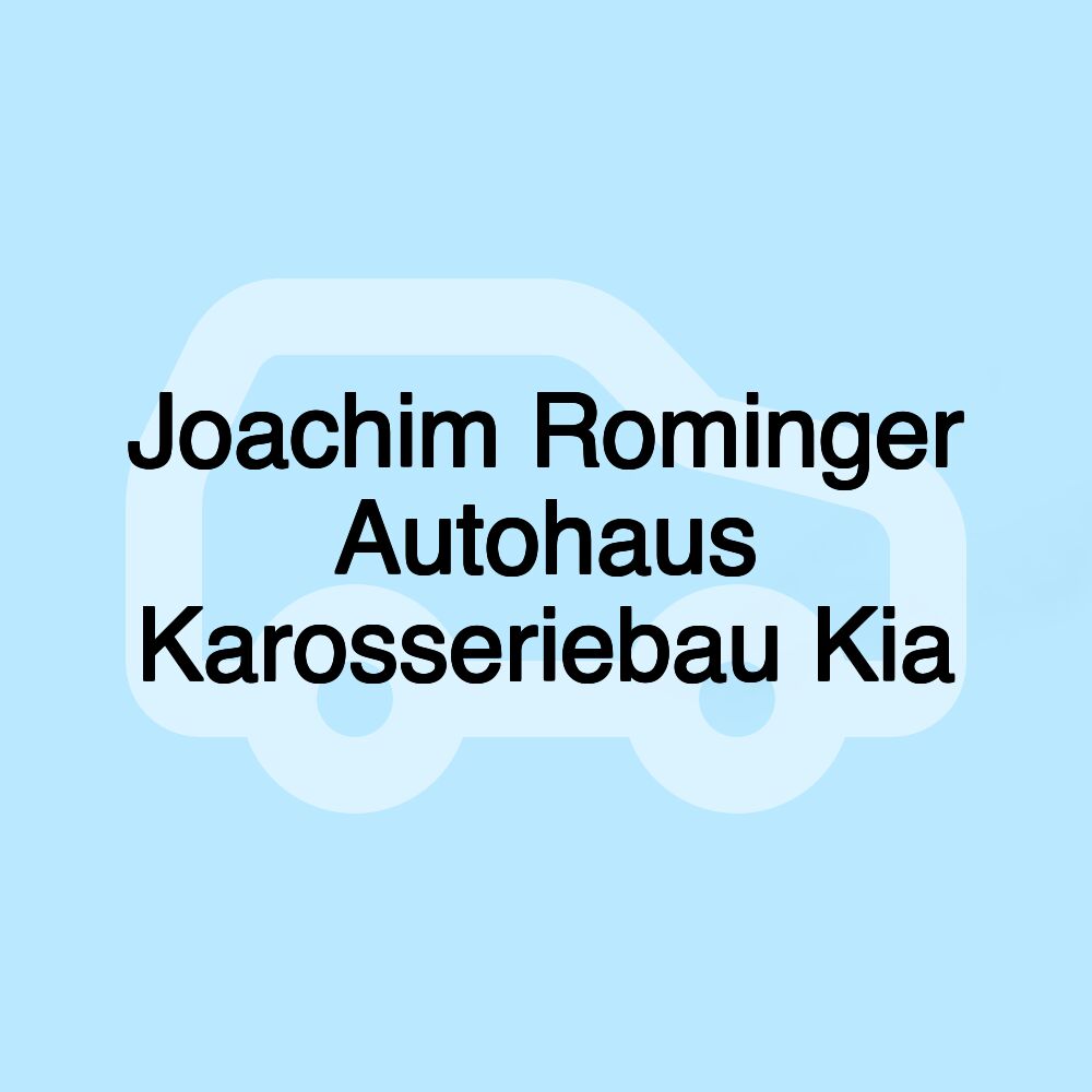 Joachim Rominger Autohaus Karosseriebau Kia