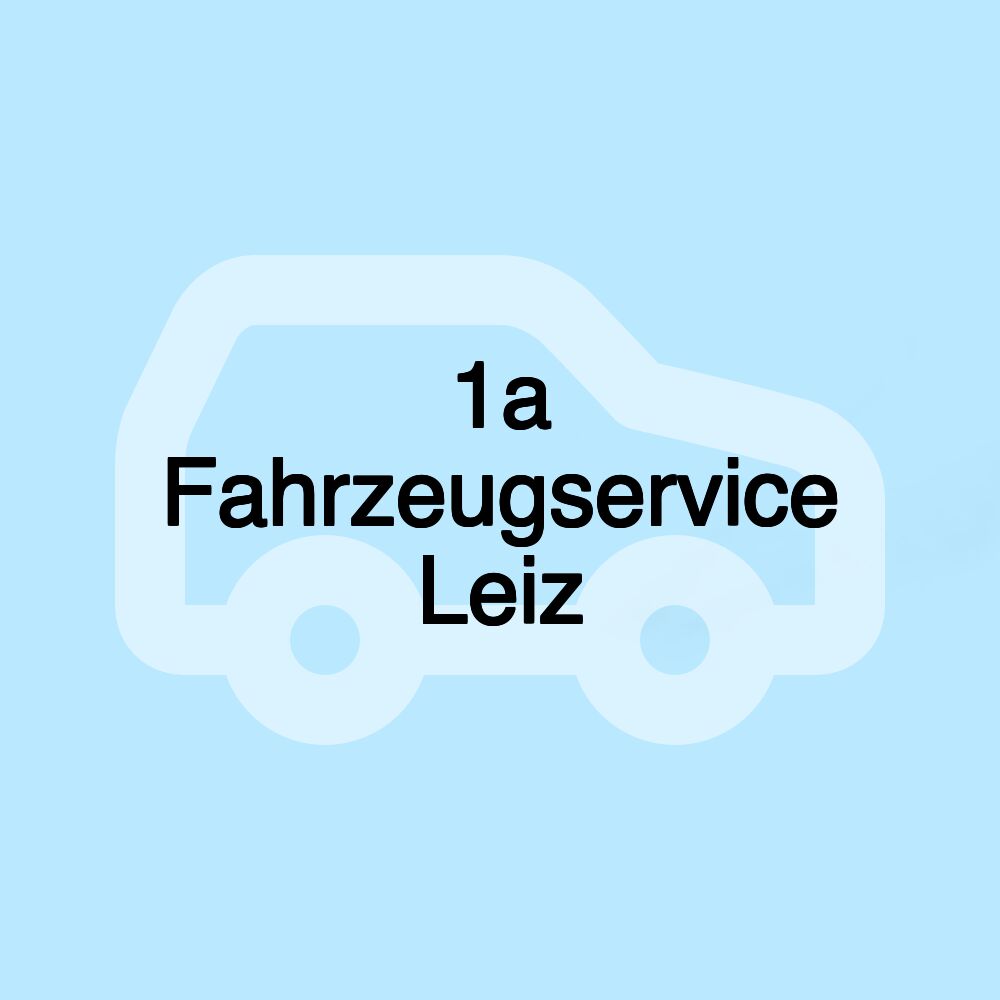 1a Fahrzeugservice Leiz