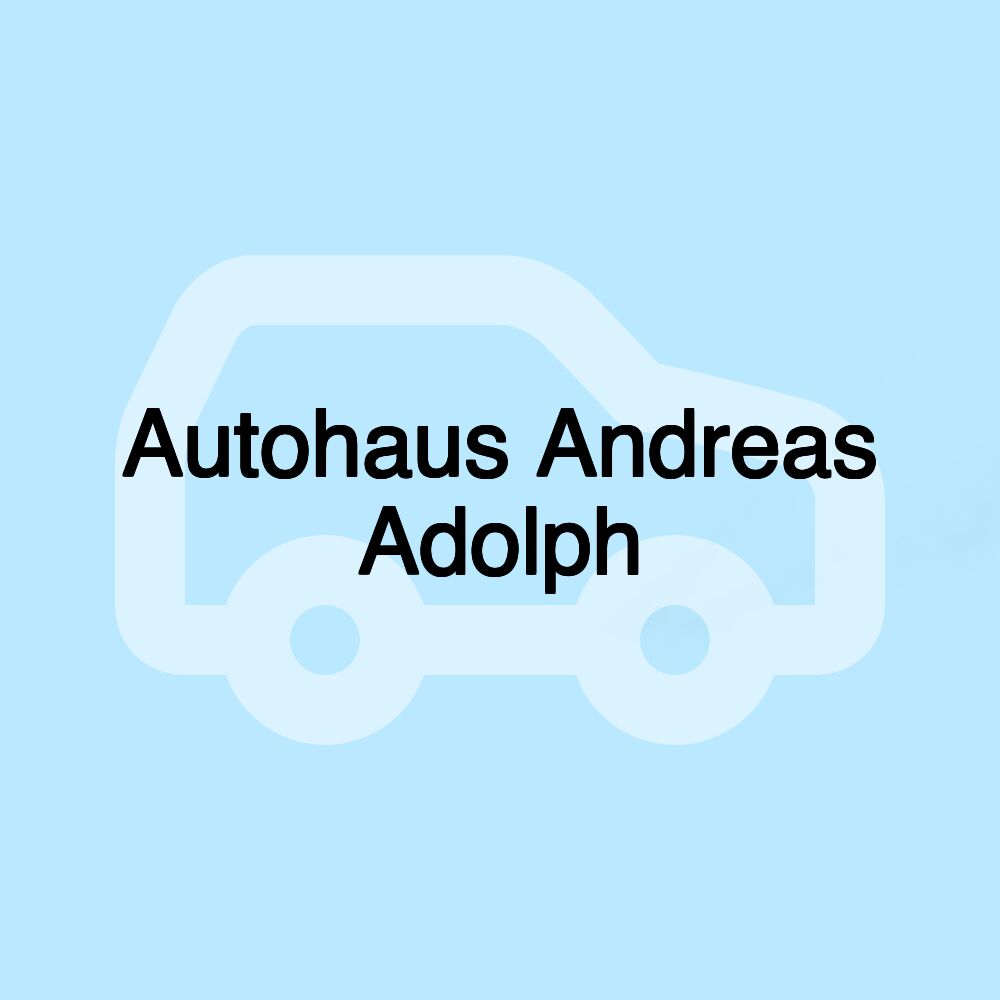 Autohaus Andreas Adolph