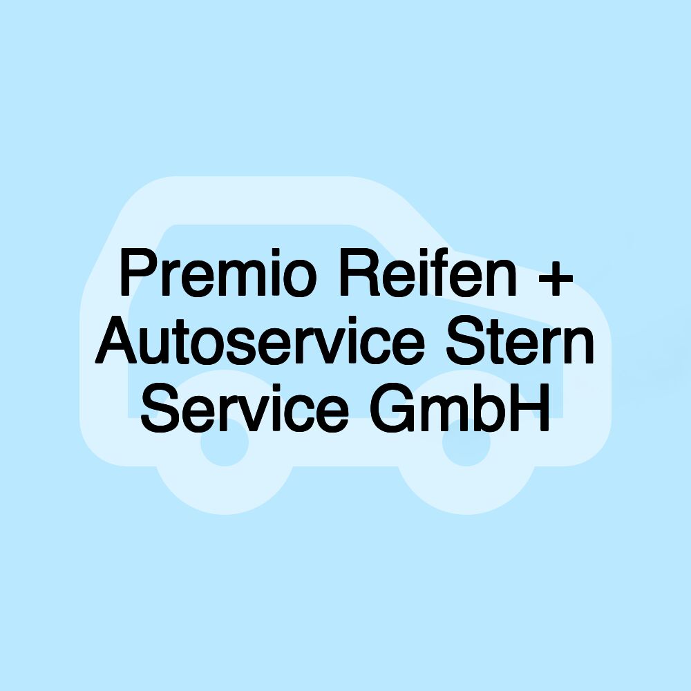 Premio Reifen + Autoservice Stern Service GmbH