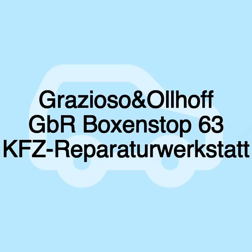 Grazioso&Ollhoff GbR Boxenstop 63 KFZ-Reparaturwerkstatt