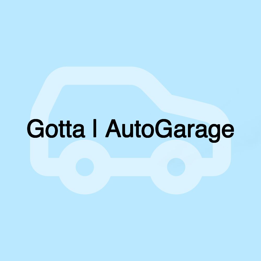 Gotta | AutoGarage