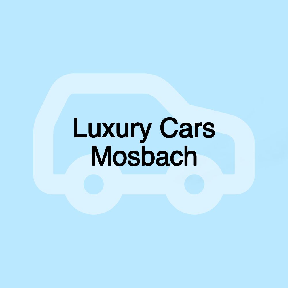 Luxury Cars Mosbach