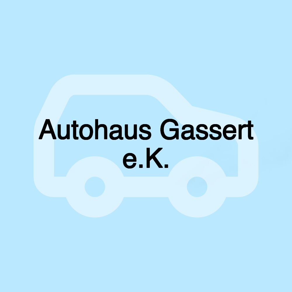 Autohaus Gassert e.K.