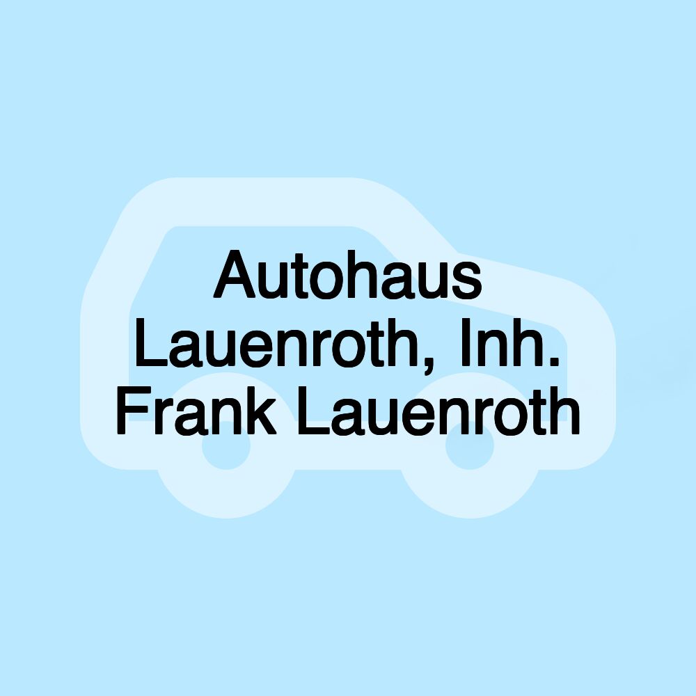 Autohaus Lauenroth, Inh. Frank Lauenroth