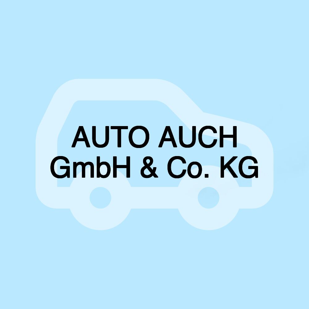 AUTO AUCH GmbH & Co. KG