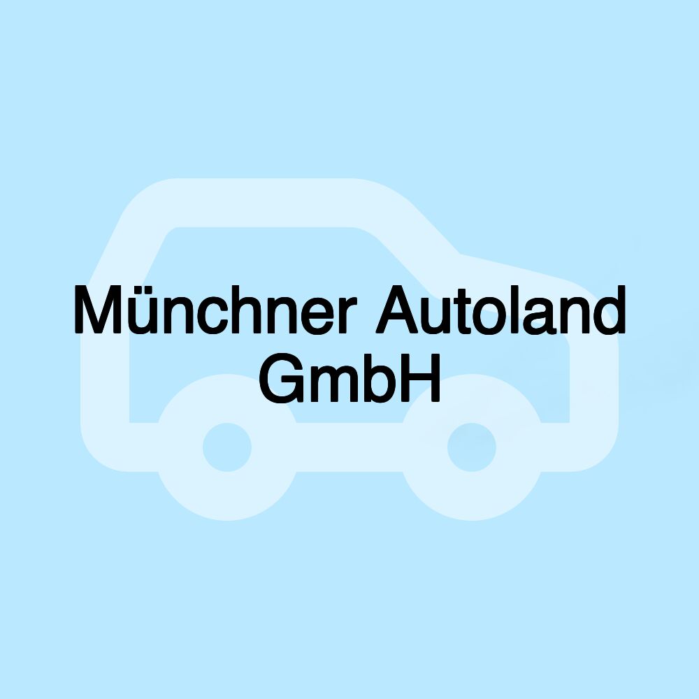 Münchner Autoland GmbH