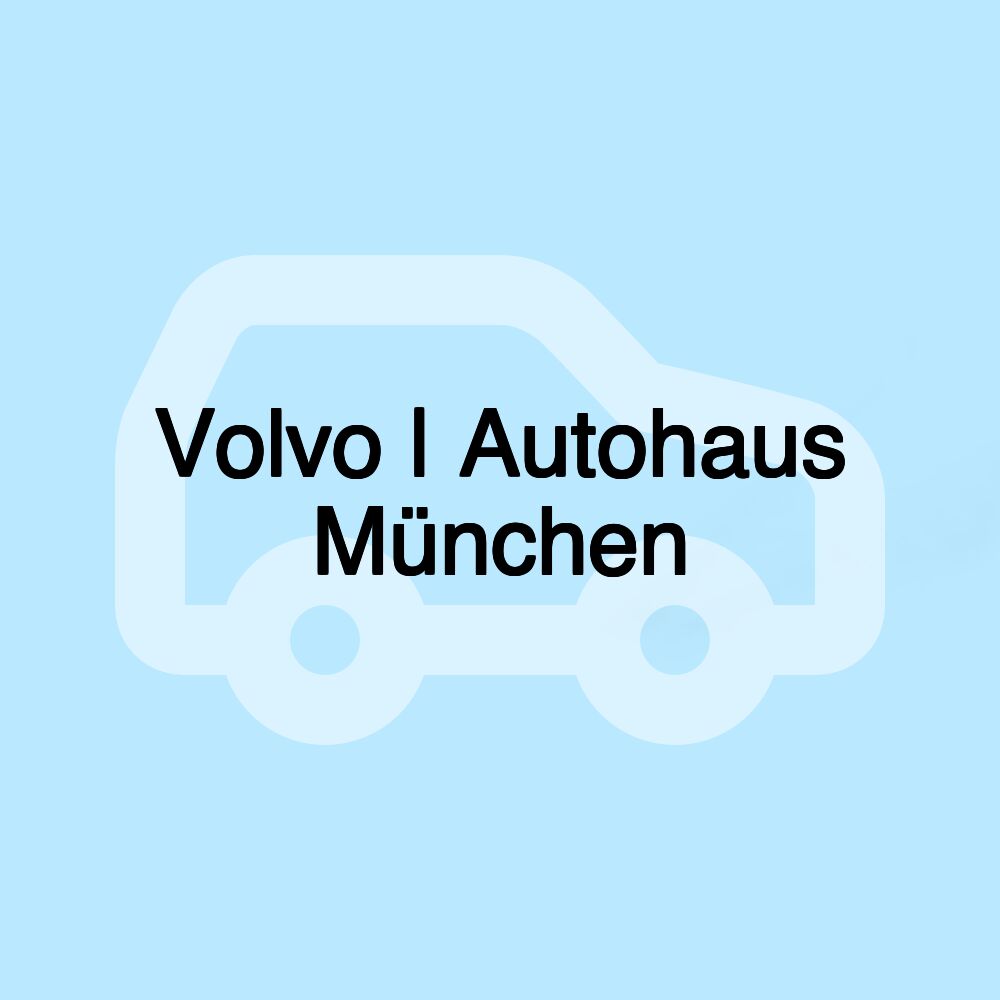 Volvo | Autohaus München