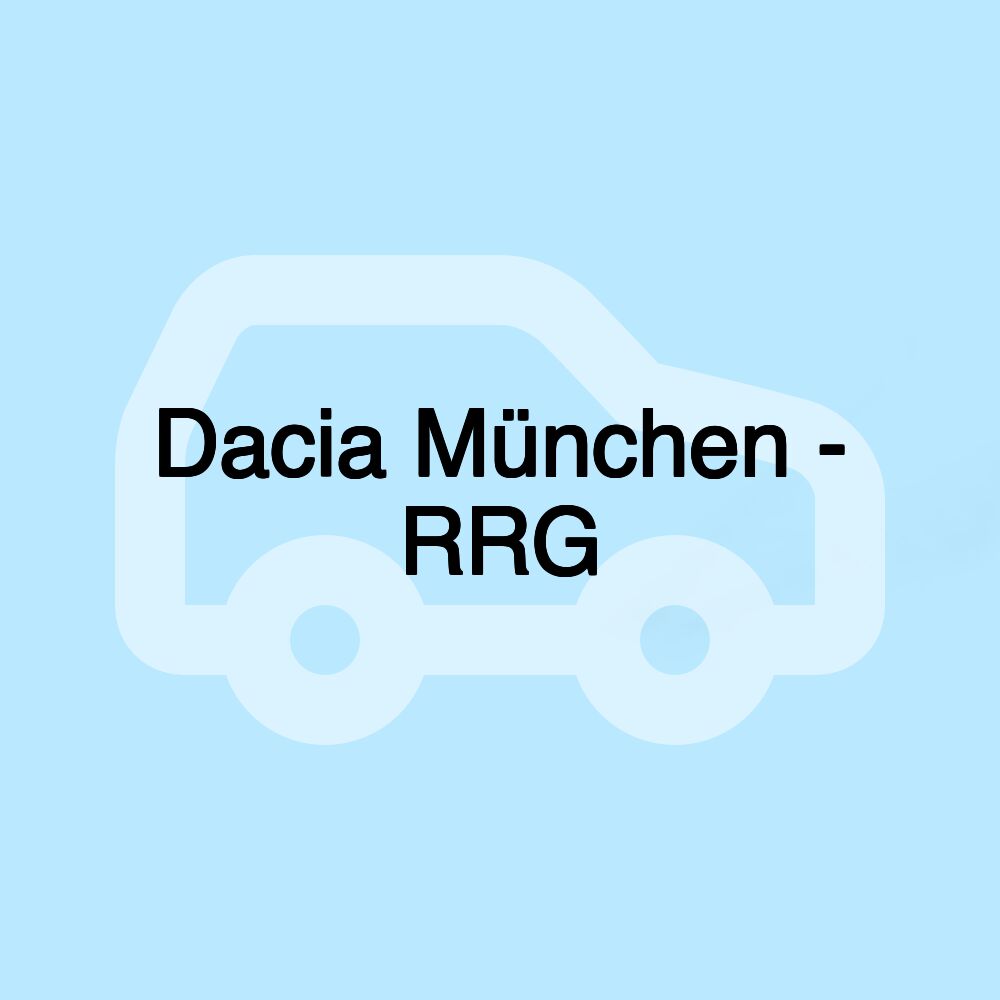 Dacia München - RRG