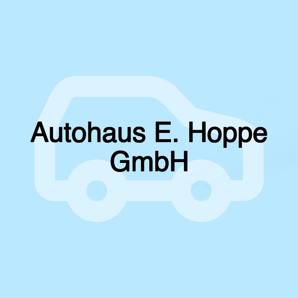 Autohaus E. Hoppe GmbH